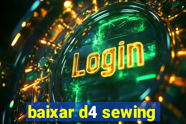 baixar d4 sewing